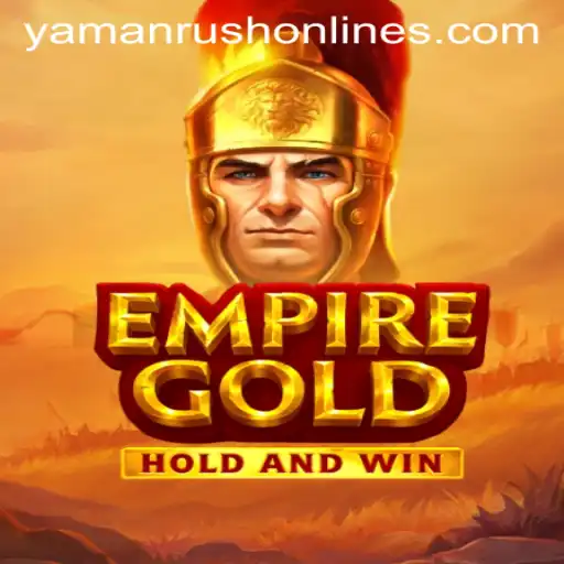 EmpireGold: The Ultimate Adventure Awaits with YamanRush