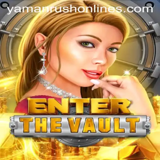 Dive into EntertheVault: A Thrilling Adventure Awaits with YamanRush