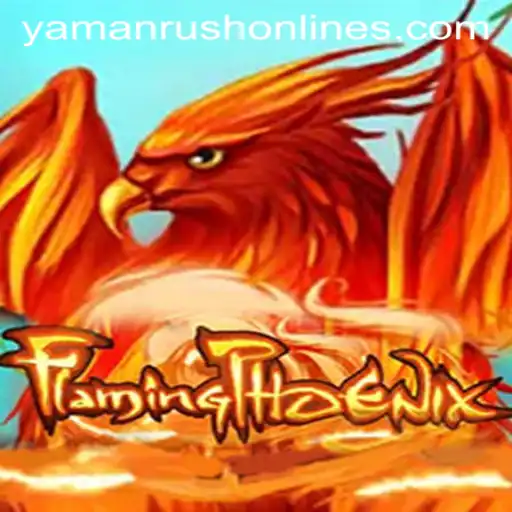 Unleashing the Thrill: Exploring FlamingPhoenix with YamanRush
