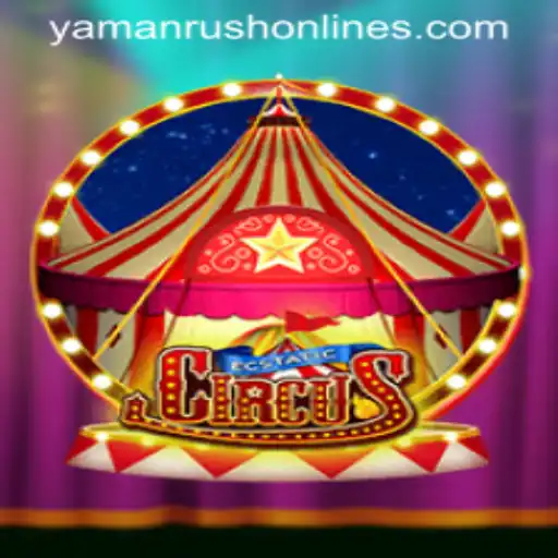 EcstaticCircus: Dive into the Thrilling World of YamanRush