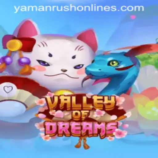 Exploring the Enchanting World of ValleyofDreams: YamanRush Unveiled